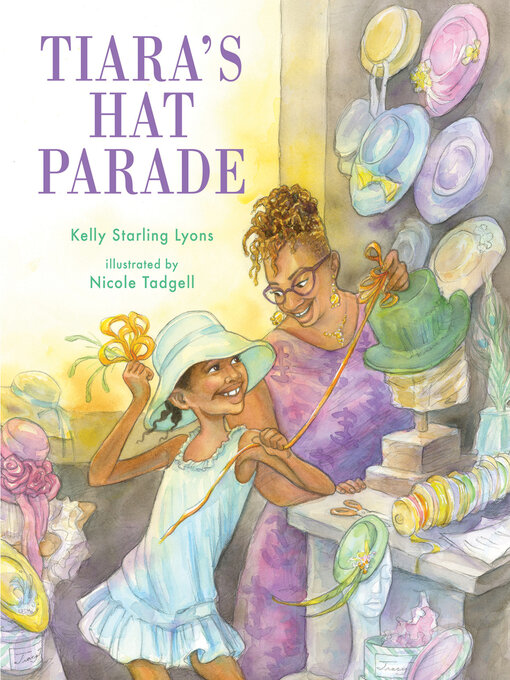 Title details for Tiara's Hat Parade by Kelly Starling Lyons - Available